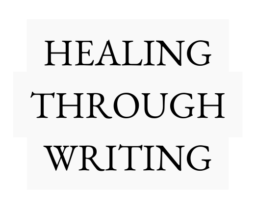 HEALING THROUGH WRITING